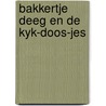 Bakkertje deeg en de kyk-doos-jes door Haak