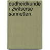 Oudheidkunde / zwitserse sonnetten by Drs. P