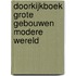 Doorkijkboek grote gebouwen modere wereld