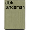 Dick Landsman by P. Thoben