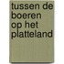 Tussen de boeren op het platteland