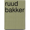 Ruud Bakker door P. Thoben