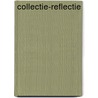 Collectie-reflectie by P. Thoben