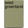Wied Groenland door P. Thoben