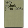 Netty Michels (1919-1995) door P. Thoben