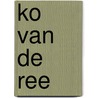 Ko van de Ree by P. Thoben