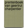 Prentenboek van Geertrui Charpentier by P. Thoben