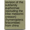 Revision of the subfamily Euphorinae (excluding the tribe Meteorini Cresson) (Hymenoptera: Braconidae) from China door X. Chen