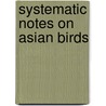 Systematic notes on Asian birds door R.W.R.J. Dekker