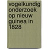 Vogelkundig onderzoek op Nieuw Guinea in 1828 by G.F. Mees