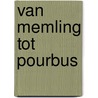 Van memling tot pourbus door P. Huvenne
