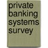 Private Banking Systems Survey