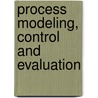 Process modeling, control and evaluation door M. Folpmers