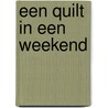 Een quilt in een weekend door R. Wilkinson