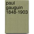 Paul gauguin 1848-1903