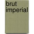 Brut imperial