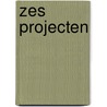 Zes projecten door Jaap Guldemond