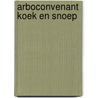 Arboconvenant Koek en Snoep door R. Meijer