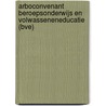 Arboconvenant Beroepsonderwijs en Volwasseneneducatie (BVE) by L. Dijkstra