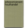 Arboconvenant Houthandel door Bureau Bartels bv