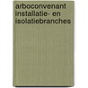 Arboconvenant Installatie- en Isolatiebranches by A. Arensen