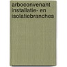 Arboconvenant Installatie- en Isolatiebranches door A. Arensen