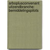 Arboplusconvenant Uitzendbranche: bemiddelingspilots by S. Mur