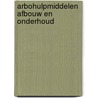 Arbohulpmiddelen Afbouw en Onderhoud door W. Put