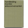 Handleiding Monitor Arboconvenanten by I. Dijkstra