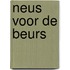 Neus voor de beurs