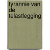 Tyrannie van de telastlegging door Melai