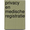 Privacy en medische registratie door Olsthoorn Heim