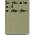 Fairykaarten met Multimallen