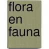 Flora en Fauna by S. Van Went