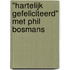 "Hartelijk Gefeliciteerd" met Phil Bosmans