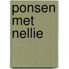 Ponsen met Nellie door N. Snellen