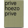 Prive hoezo prive by Hengel
