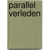 Parallel verleden door Varanda