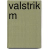 Valstrik M door Servain
