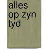 Alles op zyn tyd by Maxwell
