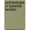 Archeologie in bybelse landen by Wiklander