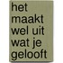 Het maakt wel uit wat je gelooft