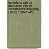 Inventaris van de archieven van de Zuiderzeevereeniging (1882) 1886-1945 by R. Chandali