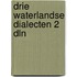 Drie waterlandse dialecten 2 dln