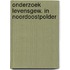 Onderzoek levensgew. in noordoostpolder