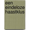 Een eindeloze haastklus door S. Rutten
