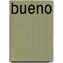 Bueno