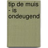 Tip de muis - is ondeugend door Onbekend