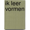 Ik leer vormen door Onbekend