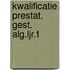 Kwalificatie prestat. gest. alg.ljr.1
